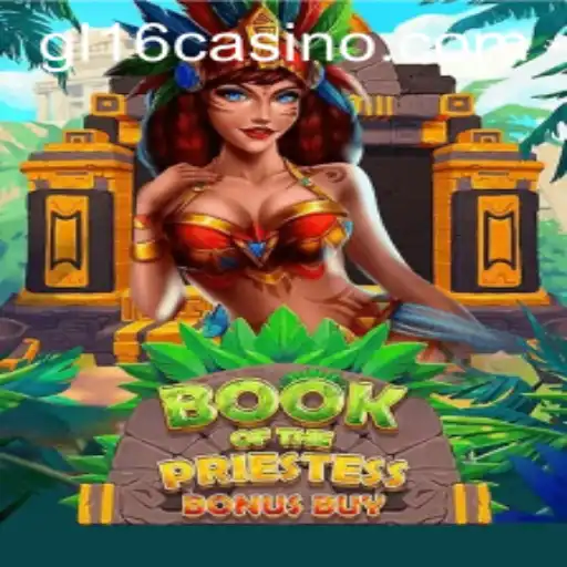 Discover BookOfThePriestess: An Exciting Journey into the Mystical World of gl16 Casino