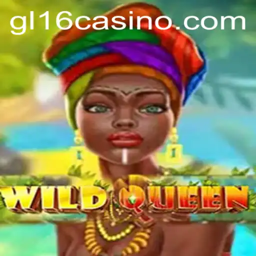 Discover the Exciting World of WildQueen at GL16 Casino